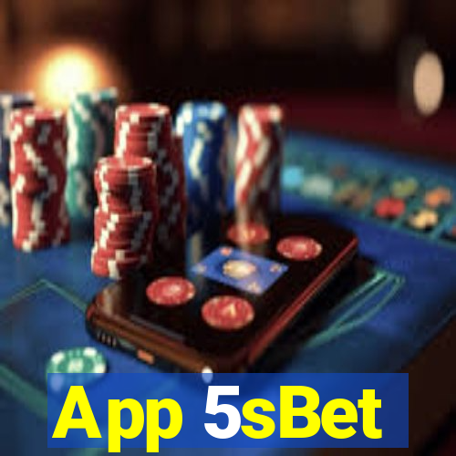 App 5sBet